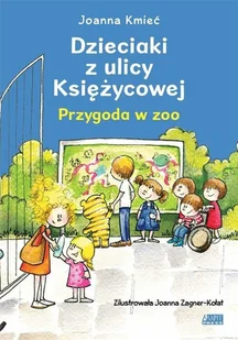 Dzieciaki z ulicy Poziomkowej Przygoda w zoo Joanna Kmieć - Książki o kulturze i sztuce - miniaturka - grafika 2