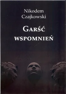 Garść wspomnień - Poezja - miniaturka - grafika 1