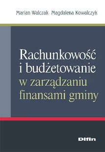 Rachunkowość i Budżetowanie w Zarządzaniu Finansami Gminy - Finanse, księgowość, bankowość - miniaturka - grafika 1