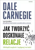 Poradniki hobbystyczne - Jak Tworzyć Doskonałe Relacje Zdobądź Zaufanie I Wpływaj Na Ludzi Dale Carnegie - miniaturka - grafika 1