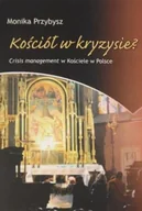 Religia i religioznawstwo - Kościół w kryzysie? Crisis management w Kościele w Polsce - miniaturka - grafika 1