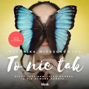 To nie tak Weronika Wierzchowska - Audiobooki - literatura piękna - miniaturka - grafika 1