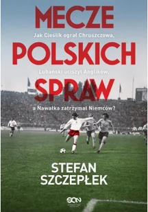 Mecze polskich spraw - Sport i wypoczynek - miniaturka - grafika 2