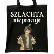 Torby i wózki na zakupy - Torba bawełniana czarna na zakupy 1670 Szlachta Nie Pracuje - miniaturka - grafika 1