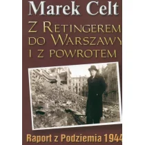 LTW Celt Marek Z Retingerem do Warszawy i z powrotem. Raport z Podziemia 1944 - Biografie i autobiografie - miniaturka - grafika 2