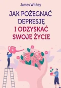 E-booki - poradniki - Jak pożegnać depresję i odzyskać swoje życie - miniaturka - grafika 1