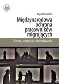 E-booki - podręczniki - Międzynarodowa ochrona pracowników migrujących Bogumił Termiński PDF) - miniaturka - grafika 1