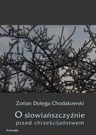 E-booki - religia - O Słowiańszczyźnie przed chrześcijaństwem - miniaturka - grafika 1