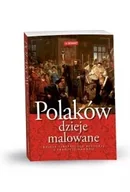 Albumy - historia - Polaków Dzieje Malowane - Praca Zbiorowa - miniaturka - grafika 1