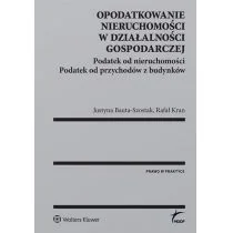 Bauta-Szostak Justyna, Kran Rafał Opodatkowanie nieruchomości w działalności gospodarczej. Podatek od nieruchomości i podatek od nieruchomości komercyjnych - Finanse, księgowość, bankowość - miniaturka - grafika 2