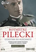 Audiobooki - biografie - Rotmistrz Pilecki. Ochotnik do Auschwitz - miniaturka - grafika 1