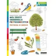 Baśnie, bajki, legendy - Francois Lasserre Przyroda w mieście Akademia mądrego dziecka Mój zeszyt obserwacji przyrodniczych - miniaturka - grafika 1