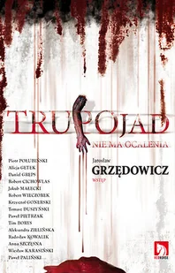 Trupojad. Nie ma ocalenia - Horror, fantastyka grozy - miniaturka - grafika 1