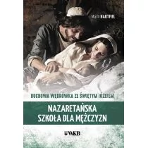 Wydawnictwo Karmelitów Bosych Nazaretańska szkoła dla mężczyzn - Hartfiel Mark - Religia i religioznawstwo - miniaturka - grafika 1