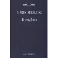 Felietony i reportaże - Marek Derewiecki Marek Aureliusz Rozmyślania - miniaturka - grafika 1