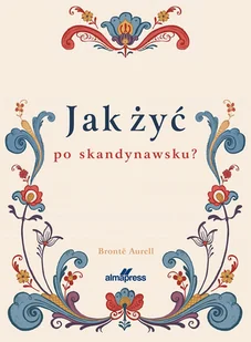 Jak żyć po skandynawsku - Felietony i reportaże - miniaturka - grafika 1