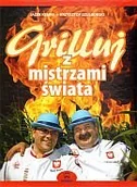 Książki kucharskie - Grilluj z Mistrzami Świata - miniaturka - grafika 1