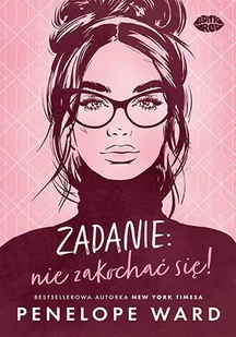 Zadanie: nie zakochać się! - E-booki - romanse - miniaturka - grafika 1