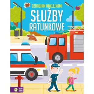 Służby ratunkowe Ozdabiam naklejkami - Literatura popularno naukowa dla młodzieży - miniaturka - grafika 1