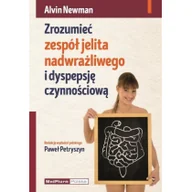 Książki medyczne - MEDPHARM Zrozumieć zespół jelita nadwrażliwego i dyspepsję czynnościową - Newman Alvin - miniaturka - grafika 1