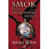 Fantasy - Rebis Naomi Novik Smok Jego Królewskiej Mości - miniaturka - grafika 1