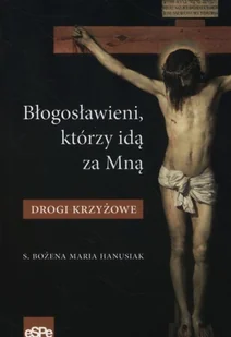 Błogosławieni, którzy idą za mną - Religia i religioznawstwo - miniaturka - grafika 1