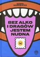 Rozwój osobisty - Bez alko i dragów jestem nudna - miniaturka - grafika 1