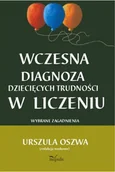 E-booki - nauka - Wczesna diagnoza dziecięcych trudności w liczeniu Wybrane zagadnienia - miniaturka - grafika 1
