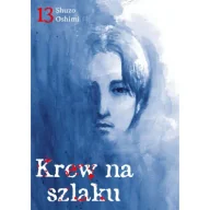 Komiksy dla młodzieży - Krew na szlaku. Tom 13 - miniaturka - grafika 1