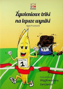 Żywieniowe triki na lepsze wyniki Węglowodany Ćwiczenia - Książki edukacyjne - miniaturka - grafika 1