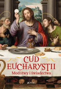 marka niezdefiniowana Cud Eucharystii. Modlitwy i świadectwa - Hubert Wołącewicz - Religia i religioznawstwo - miniaturka - grafika 1