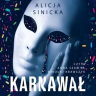 Audiobooki - kryminał, sensacja, thriller - Karnawał Alicja Sinicka - miniaturka - grafika 1