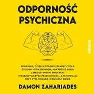 Audiobooki - literatura popularnonaukowa - Odporność psychiczna. Poradnik, dzięki któremu stawisz czoła życiowym wyzwaniom, poradzisz sobie z negatywnymi emocjami i przezwyciężysz przeciwnośc.. - miniaturka - grafika 1