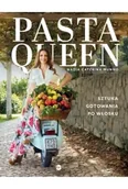 Książki kucharskie - Pasta Queen. Sztuka gotowania po włosku - Nadia Caterina Munno - miniaturka - grafika 1