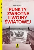 Historia świata - Punkty zwrotne II wojny światowej - Philip Bell - miniaturka - grafika 1