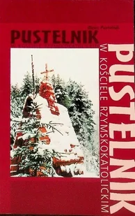 Pustelnik w kościele rzymskokatolickim - Religia i religioznawstwo - miniaturka - grafika 1