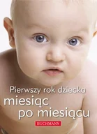Miłość, seks, związki - Pierwszy rok dziecka. Miesiąc po miesiącu - miniaturka - grafika 1