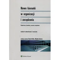 Zarządzanie - Wolters Kluwer Polska Nowe kierunki w organizacji i zarządzaniu. Organizacje, konteksty, procesy zarządzania - miniaturka - grafika 1