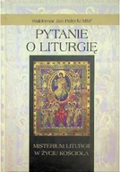 Religia i religioznawstwo - Pytanie o Liturgię - miniaturka - grafika 1