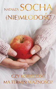 (Nie)młodość. Czy kobiecość ma termin ważności$437 - Literatura obyczajowa - miniaturka - grafika 4
