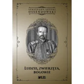 Historia świata - Ludzie, zwierzęta, bogowie Ossendowski Antoni  Ferdynand - miniaturka - grafika 1