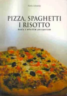 Książki kucharskie - Pizza. Spaghetti i Risotto - miniaturka - grafika 1