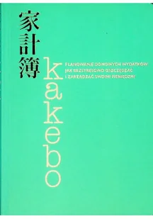 Kakebo Planowanie domowych wydatków - Poradniki hobbystyczne - miniaturka - grafika 1