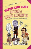Powieści - Nieznane losy autorów lektur szkolnych Wstydliwe tajemnice mistrzów pióra | ZAKŁADKA DO KSIĄŻEK GRATIS DO KAŻDEGO ZAMÓWIENIA - miniaturka - grafika 1
