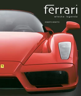 Ferrari. Włoska legenda - Poradniki hobbystyczne - miniaturka - grafika 1