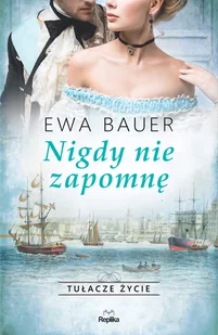 Nigdy nie zapomnę - Literatura obyczajowa - miniaturka - grafika 1
