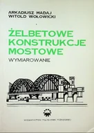 Książki o kulturze i sztuce - Żelbetowe konstrukcje mostowe - miniaturka - grafika 1