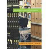 Felietony i reportaże - Problemy funkcji archiwów Nowa - miniaturka - grafika 1