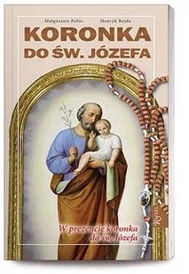 Rafael Dom Wydawniczy Koronka do Św. Józefa + różaniec - HENRYK BEJDA, MAŁGORZATA PABIS - Religia i religioznawstwo - miniaturka - grafika 2