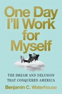 One Day I'll Work for Myself - Książki obcojęzyczne o biznesie i marketingu - miniaturka - grafika 1